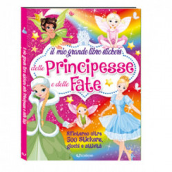 IL GRANDE LIBRO STICKERS -PRINCIPESSE
